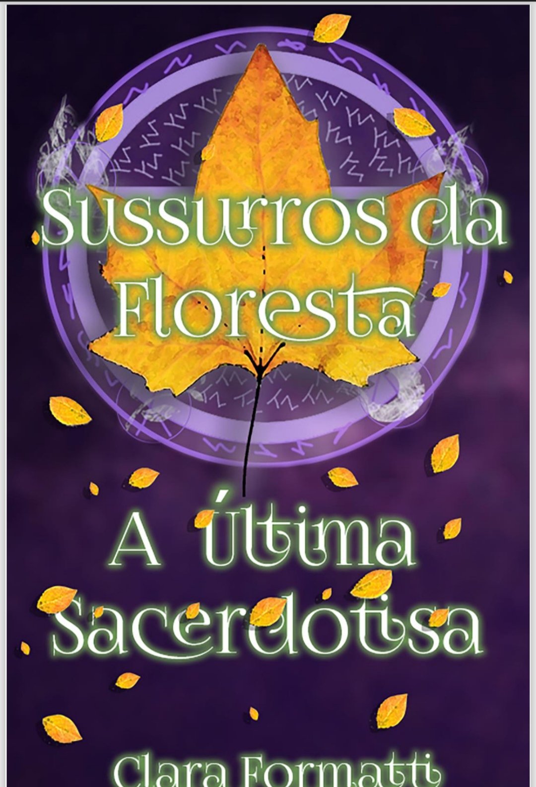 Sussurros da Floresta: A última sacerdotisa  - Livro 1 ( Livro de fantasia)